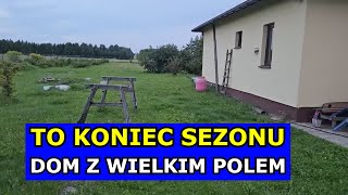 Dom z Wielkim Polem i Wielki Remont Domu w 2 Miesiące To Koniec Sezonu w Ogrodzie infouprawa Dzięki [upl. by Conall54]