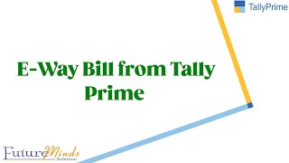 EWay Bill From Tally Prime [upl. by Tuinenga601]