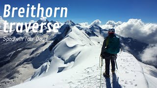 Breithorn Traverse WE half traverse  Spaghetti Tour Day 1 [upl. by Durrell]