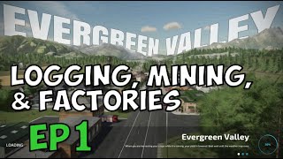 Logging Mining amp Factories Farm EP 1 CoOp Evergreen Valley Map [upl. by Yeuh]