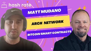 Hash Rate  Ep 079  Arch Network Bridgeless Apps on Bitcoin [upl. by Arata486]