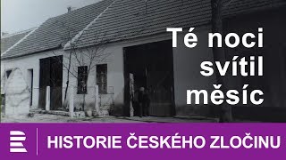 Historie českého zločinu Té noci svítil měsíc [upl. by Annair]