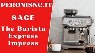 The Barista Express Impress di Sage Il Caffè Perfetto a Casa Tua [upl. by Nelda787]