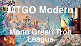 MTGO Modern  Mono Green Tron League [upl. by Oriane371]