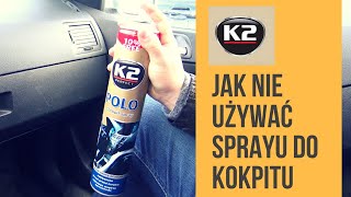 Jak NIE UŻYWAĆ sprayu do deski rozdzielczej  i jak poprawnie czyścić kokpit [upl. by Ayomat146]