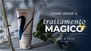 COME USARE il TRATTAMENTO MAGICO ✨ [upl. by Rollie392]