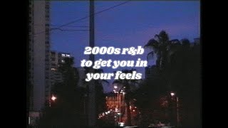 2000s rampb playlist to get you in your feels reupload [upl. by Alexio]