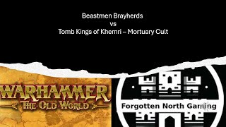 Warhammer The Old World Battle Report  Beastmen vs Tomb Kings [upl. by Accem]