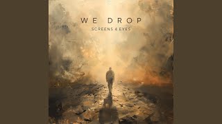 We Drop [upl. by Hatti]