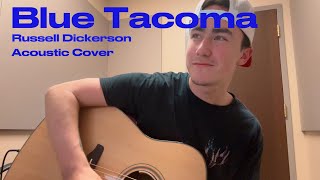 Russell Dickerson  Blue Tacoma  Cover [upl. by Shantee]