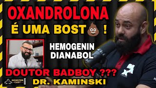 OXANDROLONA PERDE FEIO PRA HEMOGENIN E DIANABOL   DR KAMINSKI [upl. by Abehsat]