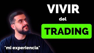 VIVIR del TRADING en 2023  mi experiencia [upl. by Orvie721]