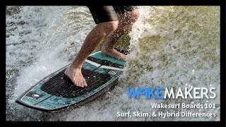 Wakesurf Boards 101 I What is the Difference Between Surf Skim and Hybrid Boards [upl. by Eanar]