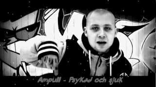 Ampull  Psykad och sjuk [upl. by Ahsem311]