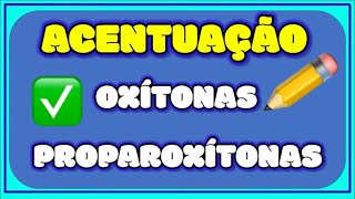 ACENTUAÇÃO DE OXÍTONAS E PROPAROXÍTONAS  LIVRP ÁPIS [upl. by Berga]