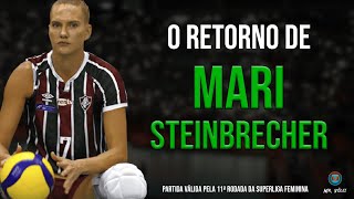 O RETORNO DE MARI STEINBRECHER  Vôlei Feminino 2021 [upl. by Ramad720]