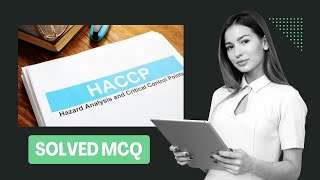 HACCP MCQ Important QuestionsAnswers  FSSAI FSO Exam [upl. by Nuy227]