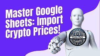 how to import crypto price into google sheets [upl. by Asilegna]