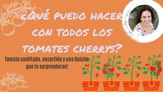 Qué hacer con tomates cherrys 🍅 conservar tomates cherry🍱 [upl. by Noreht]