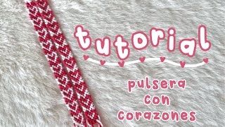 TUTORIAL  pulsera de corazones  pulseras de hilo  pulseras para San Valentín [upl. by Buzz]