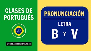 Clases de Portugués  Pronunciación Básica  Letra B y V en portugués de Brasil [upl. by Ablem]