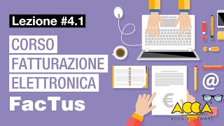 Corso Fatturazione Elettronica  FacTusPA  ACCALez41 Come emettere la fattura elettronica [upl. by Landmeier]