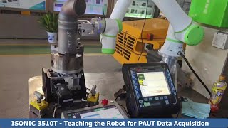 ISONIC 3510T  Teaching the Robot for PAUT Data Acquisition [upl. by Seko]