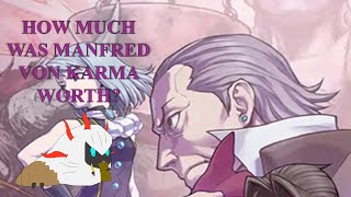 How Much was Manfred von Karma Worth [upl. by Doherty]