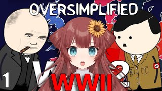 THIS WAS BRUTAL VTuber Reacts to WW2  OverSimplified Part 1 [upl. by Huei275]