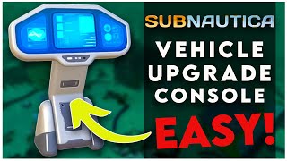 EASY SUBNAUTICA VEHICLE UPGRADE CONSOLE BLUEPRINT LOCATION [upl. by Zoila]