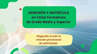 Alegaciones a la relación provisional de solicitantes de la admisión en Ciclos Formativos [upl. by Ilah]