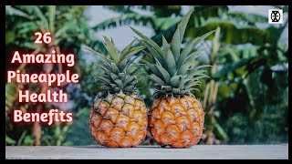 26 Amazing Pineapple Health Benefits [upl. by Douglas]