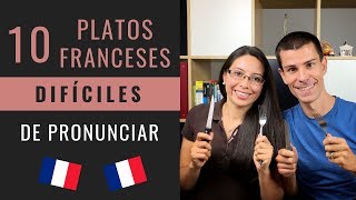 10 PLATOS FRANCESES TIPICOS DIFICILES DE PRONUNCIAR [upl. by Myrah]