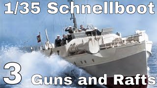 Italeri 135 S100 Schnellboot Part 3  Guns and Rafts Get Off My Bench  How to work with PE [upl. by Notanhoj]