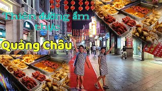 DU LỊCH TRUNG QUỐC Quảng Châu tìm về quá khứ amp Khám phá thiên đường ẩm thực Quảng Châu P1 4K [upl. by Belicia]