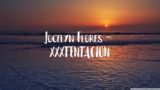 XXXTENTACION  Jocelyn Flores Lyrics  Clean [upl. by Jet261]