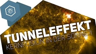 Der Tunneleffekt – Kernfusion in der Sonne [upl. by Melisande]