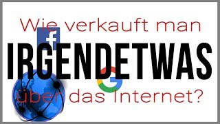 Produkte im Internet verkaufen ANLEITUNG So geht es wirklich [upl. by Ceevah]