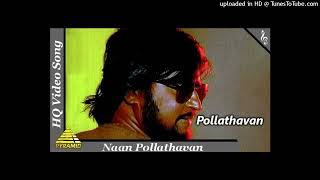 Naan Polladhavan Full Song Polladhavan 1980 Tamil Movie Songs  RajinikanthLakshmiPyramid Music [upl. by Lehrer]