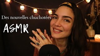 ASMR ✨ Des nouvelles chuchotées [upl. by Jeanna]