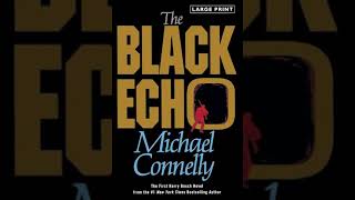 The Black Echo Book 1 3 🎧 by Michael Connelly 🎧 The Best Audiobooks [upl. by Adnilasor]