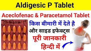 Aldigesic P TabletAceclofenac amp Paracetamol Tablet Uses  Dose  Review [upl. by Elocel928]