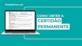 Como obter a Certidão Permanente Online  Poupadorespt [upl. by Esma857]