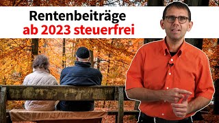 Rentenbeiträge ab 2023 100  steuerfrei Steuerberater Stefan Mücke [upl. by Esten]