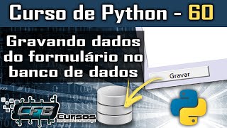 Tkinter  Gravando dados do formulário no banco de dados  Curso de Python 60 [upl. by Grider]