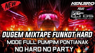 DJ MIXTAPE FUNKOT PONTIANAK FULL PUMPIM HARD ‼️KENJIRO Feat DJ DS ONTHEMIX • DJ AIR ASIN PUMPUM [upl. by Titania]