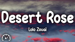 Lolo Zouaï  Desert Rose Lyrics Slowed  Reverb [upl. by Ignatius]