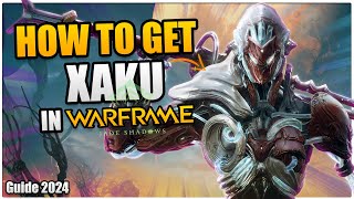 How To Get Xaku and the Ressources Needed In Warframe  2024 [upl. by Dnumyar]