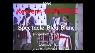 1989 Kevrenn KEMPERLE Spectacle Blanc Bleu Quimperle Video Marcel Coroller [upl. by Ennovad]