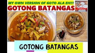 GOTONG BATANGAS MY OWN VERSION OF GOTO ALA EH ULAM NA PANG PULUTAN PA KuZZina [upl. by Burleigh]